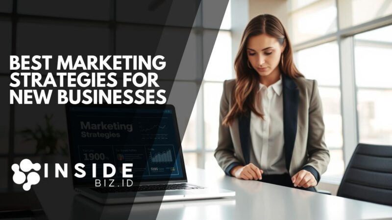 10 Best Marketing Strategies for New Businesses to Grow Fast